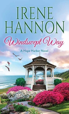 Windswept Way: A Hope Harbor Novel - Hannon, Irene