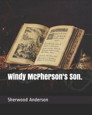 Windy McPherson's Son. - Anderson, Sherwood