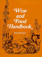 Wine and Food Handbook: Aide-Mmoire Du Sommelier - Tuor, Conrad, and Nicolello, Aldo, and Nicolello, Ildo