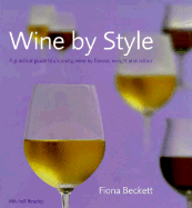 Wine by Style - Beckett, Fiona, and Beckdett, Fiona, and Fiona, Beckett