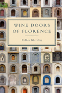 Wine Doors of Florence: Discover a Hidden Florence
