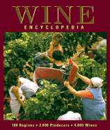 Wine Encyclopedia: 100 Regions, 2,000 Producers, 4,000 Wines - Farrell, Patrick, and Fallis, Catherine, and Lawther, James