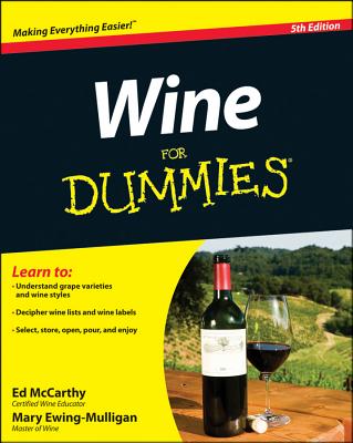 Wine for Dummies - McCarthy, Ed, and Ewing-Mulligan, Mary