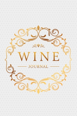 Wine Journal: Wine Tasting Notebook & Diary - Elegant Gold and Grey Dotted Design - Notebooks, Amazing