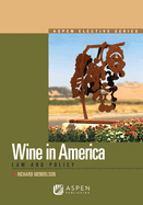 Wine Law in America: Law and Policy