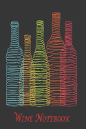 Wine Notebook: A Tasting & Review Logbook for Wine Lovers - Spiral Bottles