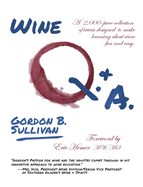 Wine Q. & A.: A 2,000-Piece Collection of Trivia Designed to Make Learning about Wine Fun and Easy
