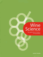 Wine Science: The Application of Science in Winemaking - Goode, Jamie