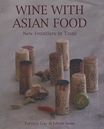 Wine with Asian Food: New Frontiers in Taste