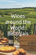 Wines around the World: Beujolais