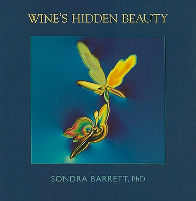 Wine's Hidden Beauty - Barrett, Sondra