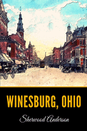 Winesburg, Ohio - Anderson, Sherwood