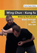 Wing Chun - The Brutality of Biu Jee - Hse