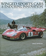 Winged Sports Cars & Enduring Innovation: The International Championship for Manufacturers in Photographs, 1962-1971