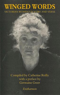 Winged Words - Various, and Reilly, Catherine (Editor), and Greer, Germaine (Preface by)