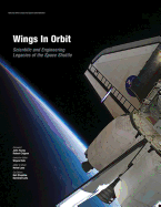 Wings In Orbit: Scientific and Engineering Legacies of the Space Shuttle