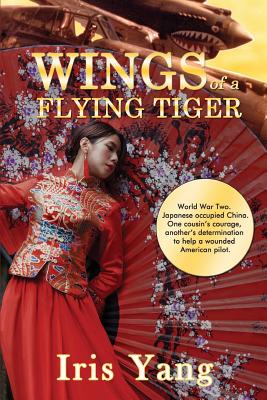 Wings of a Flying Tiger - Yang, Iris