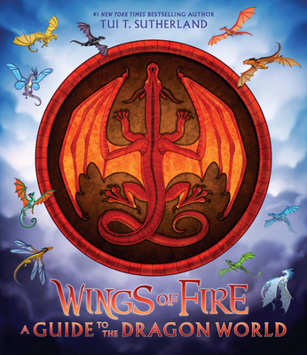 Wings of Fire: A Guide to the Dragon World - Sutherland, Tui T