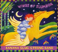 Wings of Slumber - Banana Slug String Band