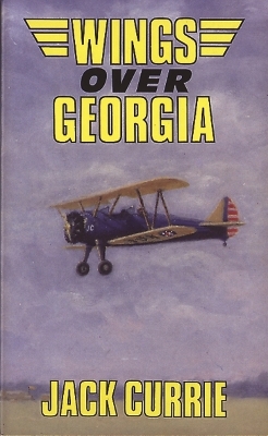 Wings Over Georgia - Currie, Jack