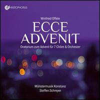 Winifried Offele: Ecce Advenit - Clemens Morgenthaler (bass); Constanze Strk (soprano); Eduard Wagner (cantor); Ivonne Fuchs (alto); Markus Utz (organ);...