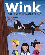 Wink: The Ninja Who Wanted to Nap