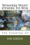 Winners Want Others to Win: The Summing Up
