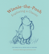 Winnie-The-Pooh: Exploring a Classic