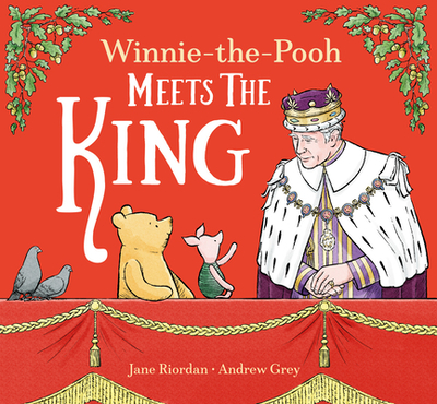 Winnie-the-Pooh Meets the King - Disney, and Riordan, Jane