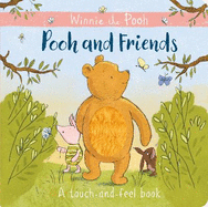 Winnie-the-Pooh: Pooh and Friends a Touch-and-Feel Book