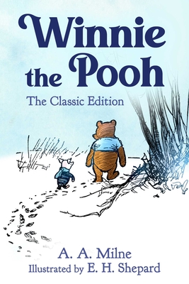 Winnie the Pooh: The Classic Edition - Milne, A A, and Pereira, Diego Jourdan (Contributions by)