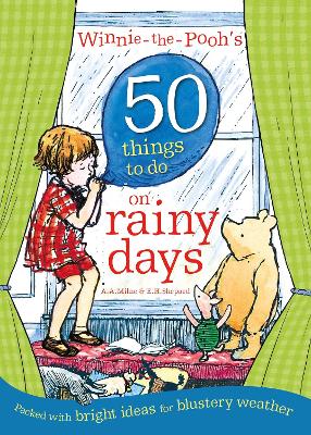 Winnie-the-Pooh's 50 Things to do on rainy days - Milne, A. A.