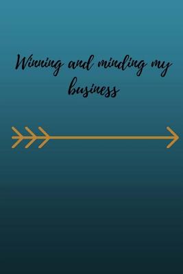 Winning and minding my business - Williams, Delia