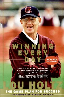 Winning Every Day: The Game Plan for Success - Holtz, Lou
