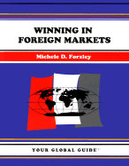 Winning in Foreign Markets - Forzley, Michele, and Armfield, Follin (Editor)