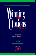 Winning in the Options Market: A Streetwise Trader Shows You How to Outsmart the Pros - Lyons, Alan S, and Lyons, Allan S