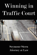 Winning in Traffic Court