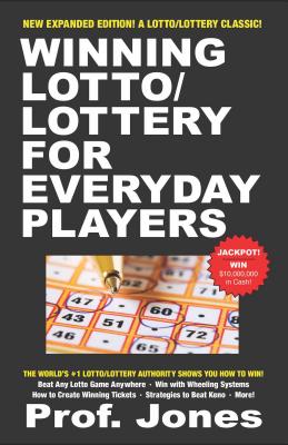 Winning Lotto/Lottery for Everyday Players - Jones, Professor