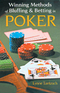 Winning Methods of Bluffing & Betting in Poker