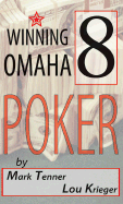 Winning Omaha/8 Poker - Tenner, Mark, and Krieger, Lou, and Johnson, Linda (Foreword by)