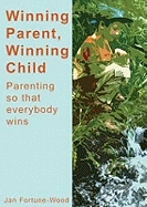 Winning Parent, Winning Child