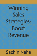 Winning Sales Strategies: Boost Revenue