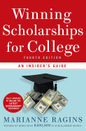 Winning Scholarships for College: An Insider's Guide