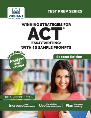 Winning Strategies For ACT Essay Writing: With 15 Sample Prompts - Publishers, Vibrant (Original Author)