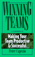 Winning Teams: Making Your Team Productive and Successful