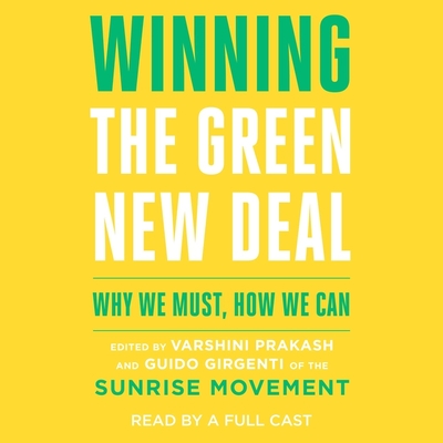Winning the Green New Deal: Why We Must, How We Can - Ayyar, Priya (Read by), and Ross, Jonathan Todd (Read by), and Pabon, Timothy Andr?s (Read by)