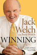 Winning: The Ultimate Business How-To Book - Welch, Jack, and Welch, Suzy