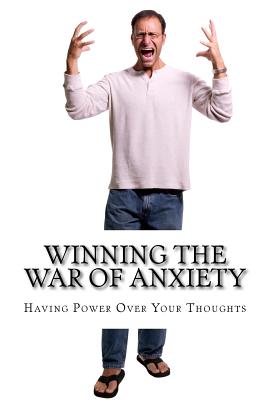 Winning the War of Anxiety: Overcoming our Emotions - Winbush, Diane M