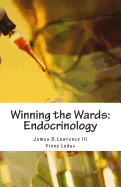 Winning the Wards: Endocrinology: By Med Students For Med Students