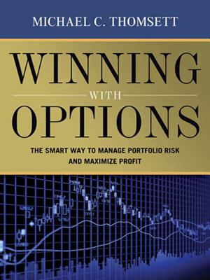 Winning with Options: The Smart Way to Manage Portfolio Risk and Maximize Profit - Thomsett, Michael C